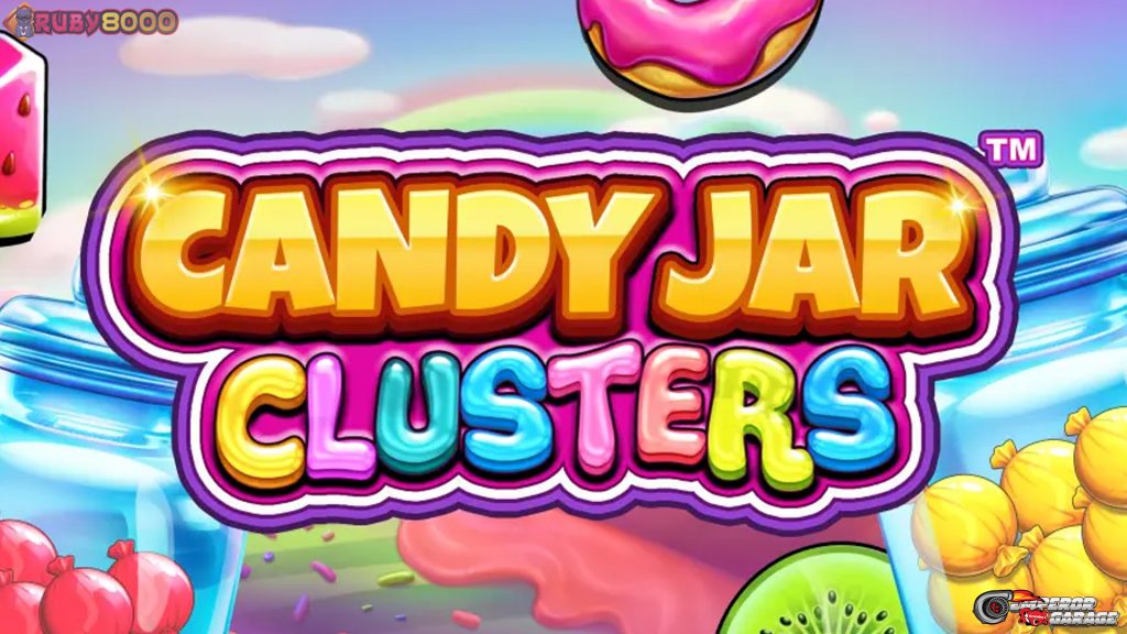 Fakta Menarik Candy Jar Clusters di Ruby8000 Link Alternatif