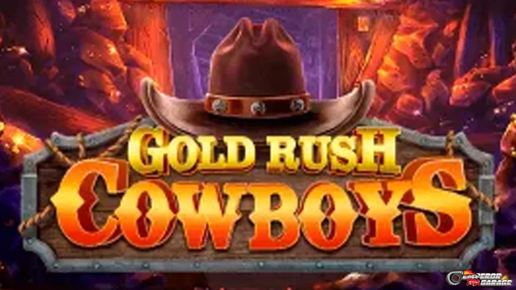 Vibesnya Kuat Banget Dengan 5 Magnet Gold Rush Cowboy Hits