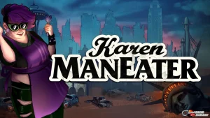 5 Strategi Licin Karen Maneater Buat Main Lebih Santai